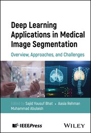 Deep Learning Applications in Medical Image Segmentation : Overview, Approaches, and Challenges cover image