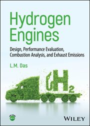 Hydrogen Engines : Design, Performance Evaluation, Combustion Analysis, and Exhaust Emissions cover image