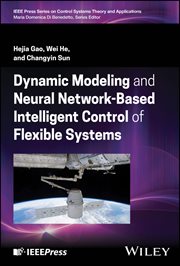 Dynamic Modeling and Neural Network-Based Intelligent Control of Flexible Systems cover image