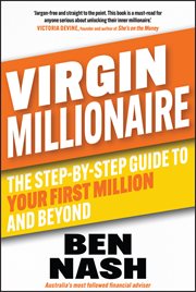 Virgin Millionaire : The Step-by-Step Guide to Your First Million and Beyond cover image