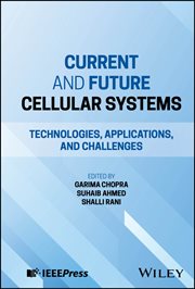 Current and Future Cellular Systems : Technologies, Applications, and Challenges cover image