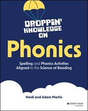 Droppin' Knowledge on Phonics : Spelling And Phonics Activities Aligned To The Science Of Reading cover image