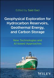Geophysical Exploration for Hydrocarbon Reservoirs, Geothermal Energy, and Carbon Storage : New Technologies And Ai-based Approaches cover image