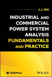 Industrial and Commercial Power System Analysis Fundamentals and Practice cover image