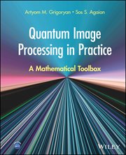 Quantum Image Processing in Practice : A Mathematical Toolbox cover image