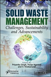Solid Waste Management : Challenges, Sustainability and Advancements cover image