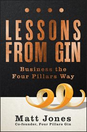 Lessons From Gin : Business the Four Pillars Way cover image