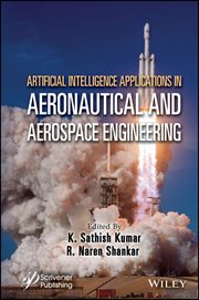 Artificial Intelligence Applications in Aeronautical and Aerospace Engineering cover image