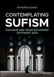 Contemplating Sufism : Dialogue and Tradition Across Southeast Asia cover image