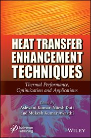 Heat Transfer Enhancement Techniques : Thermal Performance, Optimization and Applications cover image
