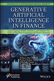 Generative Artificial Intelligence in Finance : Large Language Models, Interfaces, and Industry Use Cases to Transform Accounting and Finance Proces cover image
