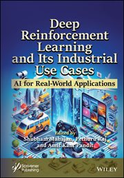 Deep Reinforcement Learning and Its Industrial Use Cases : AI for Real-World Applications cover image