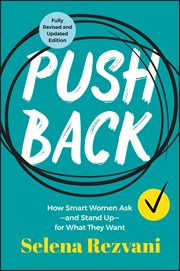 Pushback : How Smart Women Ask-and Stand Up-for What They Want cover image