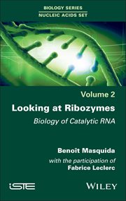Looking at Ribozymes : Biology of Catalytic RNA cover image