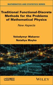 Traditional Functional-Discrete Methods for the Problems of Mathematical Physics : New Aspects cover image