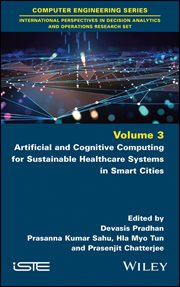 Artificial and Cognitive Computing for Sustainable Healthcare Systems in Smart Cities cover image