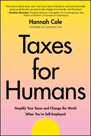 Taxes for Humans : Simplify Your Taxes And Change The World When You're Self-employed cover image