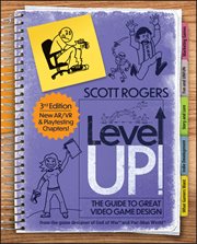 Level Up! the Guide to Great Video Game Design cover image