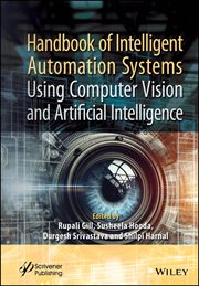 Handbook of Intelligent Automation Systems Using Computer Vision and Artificial Intelligence cover image