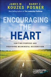 Encouraging the Heart : Igniting Purpose and Providing Meaningful Recognition cover image