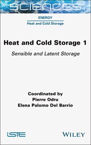 Heat and Cold Storage, Volume 1 : Sensible and Latent Storage cover image
