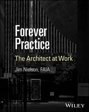 Forever Practice : The Architect at Work cover image