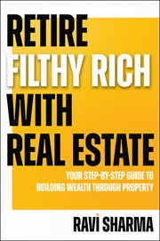 Retire Filthy Rich With Real Estate cover image