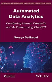 Automated Data Analytics : Combining Human Creativity and Ai Power Using Chatgpt cover image