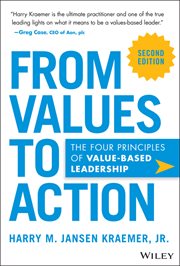 From Values to Action : The Four Principles of Value-Based Leadership cover image