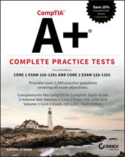 CompTIA A+ Complete Practice Tests : Core 1 Exam 220-1201 and Core 2 Exam 220-1202 cover image