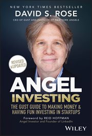 Angel Investing : The Gust Guide To Making Money And Having Fun Investing In Startups cover image