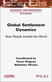 Global Settlement Dynamics : How People Inhabit the World cover image
