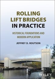 Rolling Lift Bridges in Practice : Historical Foundations and Modern Application cover image