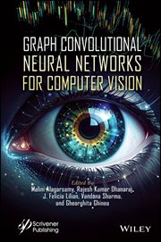 Graph Convolutional Neural Networks for Computer Vision cover image
