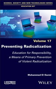 Preventing Radicalization : Education for Responsibility, a Means of Primary Prevention of Violent Radicalization cover image