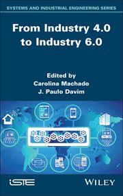 From Industry 4.0 to Industry 6.0 cover image