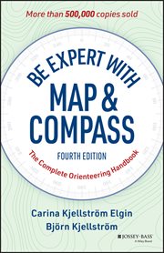 Be Expert With Map and Compass : The Complete Orienteering Handbook cover image