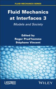 Fluid Mechanics at Interfaces 3 : Models and Society cover image