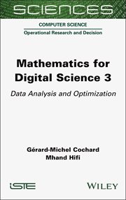 Mathematics for Digital Science 3 : Data Analysis and Optimization cover image