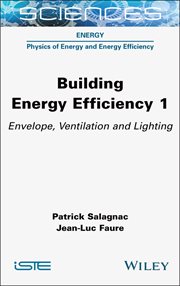 Building Energy Efficiency, Volume 1 : Envelope, Ventilation And Lighting cover image