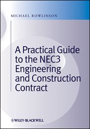 A Practical Guide to the NEC3 Engineering and Construction Contract cover image