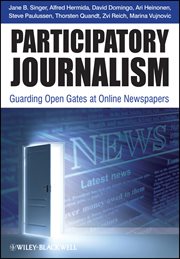Participatory Journalism : Guarding Open Gates at Online Newspapers cover image