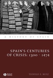Spain's Centuries of Crisis : 1300 - 1474 cover image