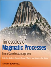 Timescales of Magmatic Processes : From Core to Atmosphere cover image