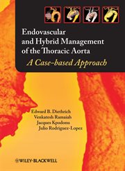 Endovascular and Hybrid Management of the Thoracic Aorta : A Case-based Approach cover image