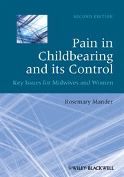 Pain in Childbearing and its Control : Key Issues for Midwives and Women cover image