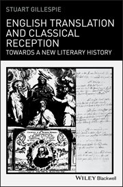 English Translation and Classical Reception : Towards a New Literary History cover image