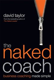 The Naked Coach : Business Coaching Made Simple cover image