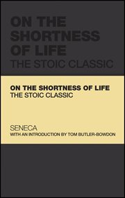 On the Shortness of Life : The Stoic Classic cover image