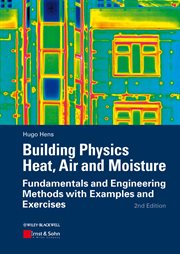 Building Physics - Heat, Air and Moisture : Fundamentals and Engineering Methods with Examples and Exercises cover image